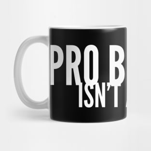 Pro Black Isn't Anti White | African American | Black Lives Mug